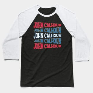 NATIONAL TEXT ART JOHN CALHOUN Baseball T-Shirt